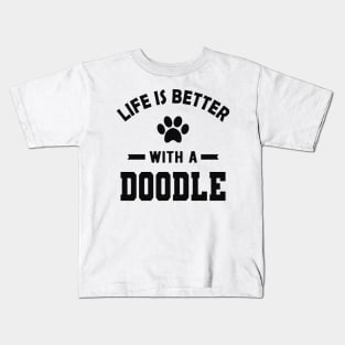 Doodle Dog - Life is better with a doodle Kids T-Shirt